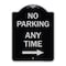 Signmission No Parking Anytime W/ Right Arrow Heavy-Gauge Aluminum Architectural Sign, 24" x 18", BS-1824-23775 A-DES-BS-1824-23775 - alternate 1